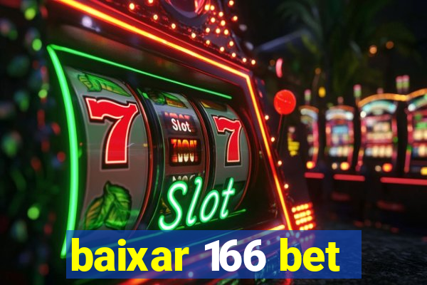 baixar 166 bet